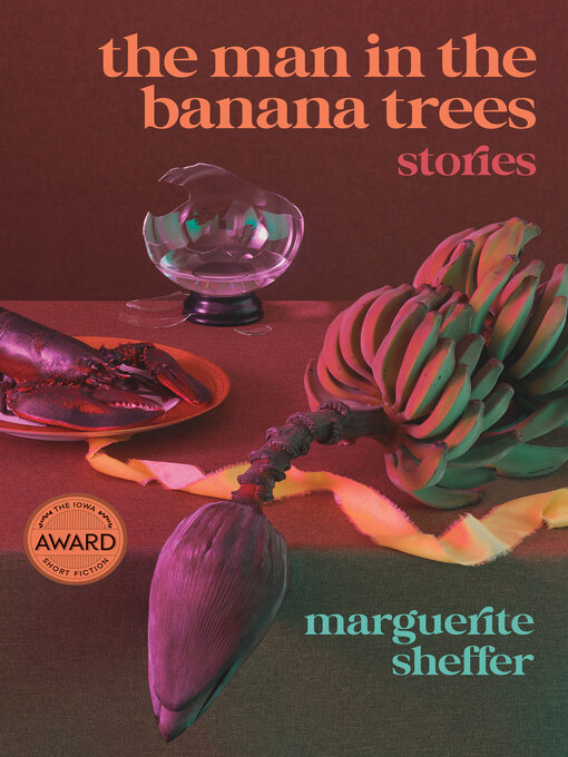 Title details for The Man in the Banana Trees by Marguerite Sheffer - Available